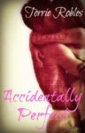★•**•.★REVIEW: Accidently Perfect by Torrie Robles★•**•.★