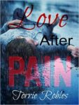 .·¤♥¤·.REVIEW: Love After Pain by Torrie Robles.·¤♥¤·.