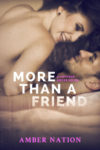 ★.•*♥*•.★Book Review: More Than A Friend by Amber Nation★.•*♥*•.★