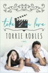 Take 2 on Love by Torrie Robles