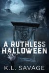 Review: A Ruthless Halloween by K.L. Savage