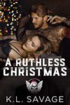 Review: Ruthless Christmas by KL Savage